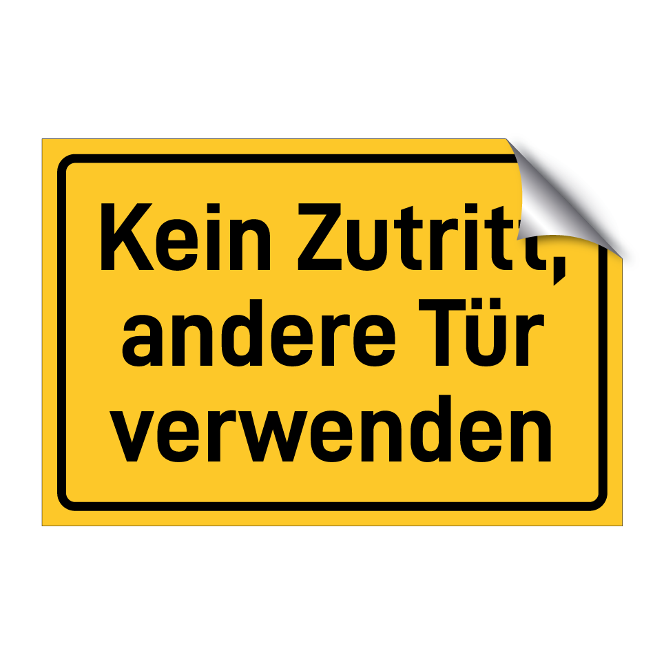 Kein Zutritt, andere Tür verwenden
