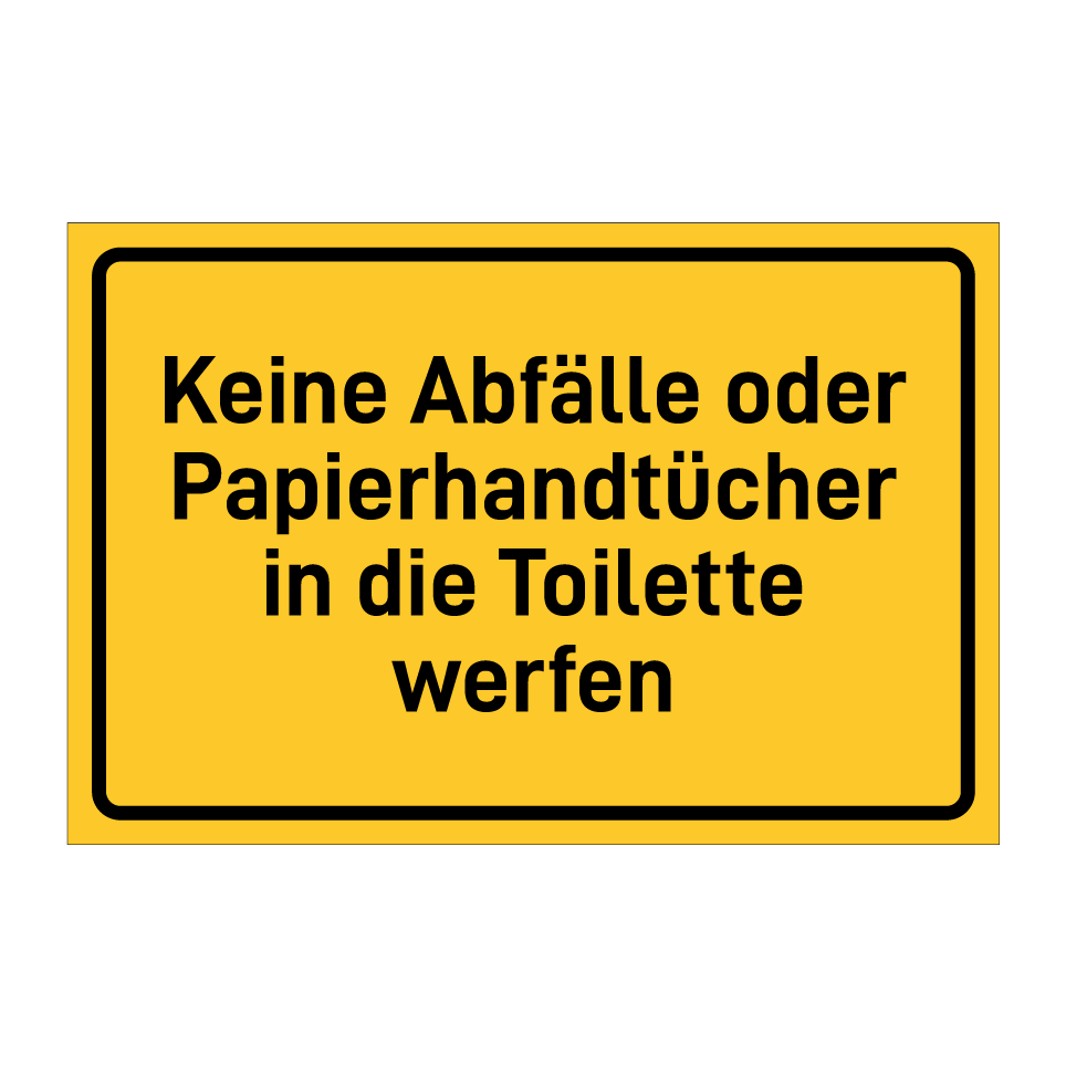 Keine Abfälle oder Papierhandtücher in die Toilette werfen