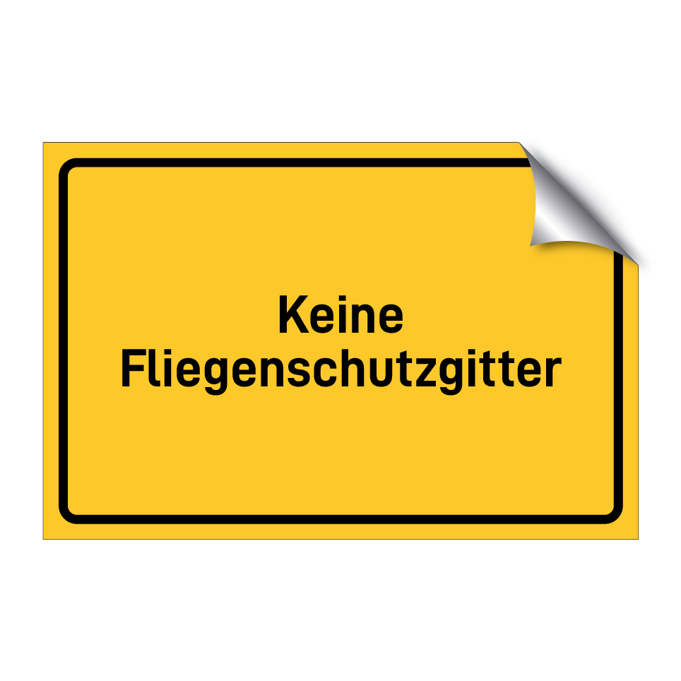 Keine Fliegenschutzgitter