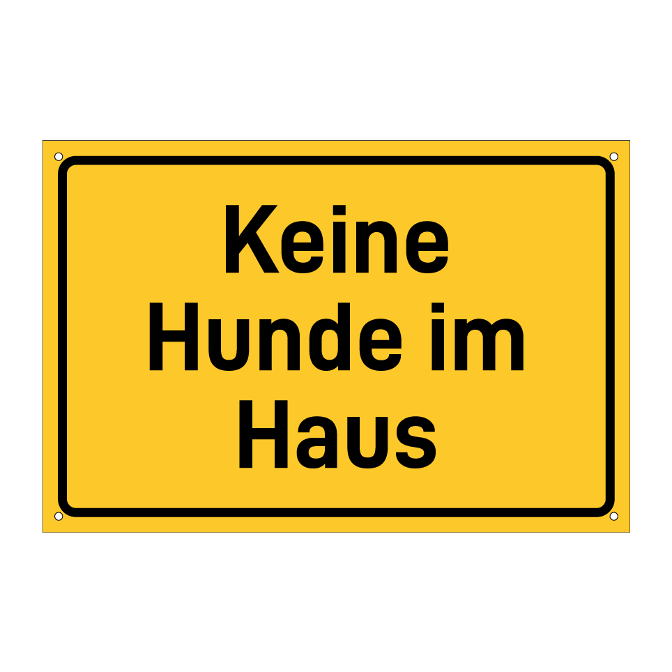 Keine Hunde im Haus