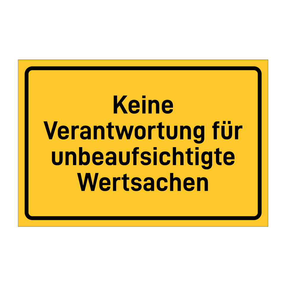 Keine Verantwortung für unbeaufsichtigte Wertsachen