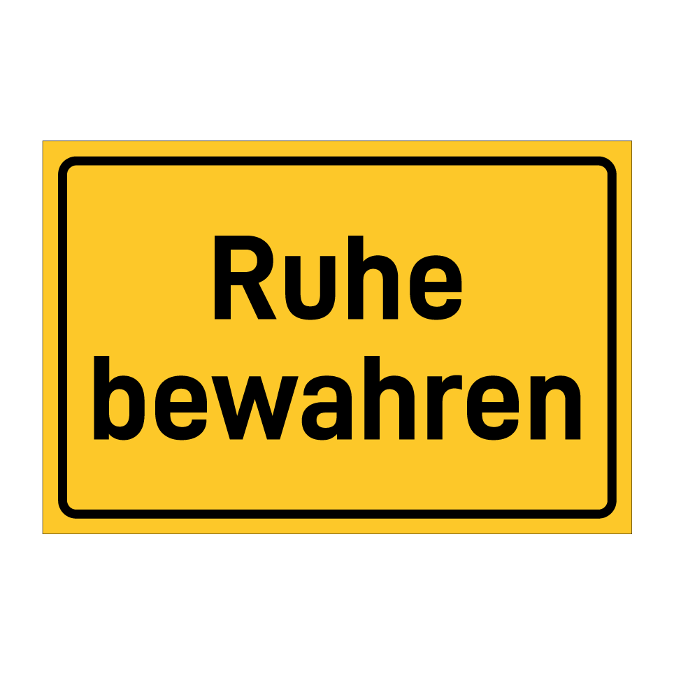 Ruhe bewahren