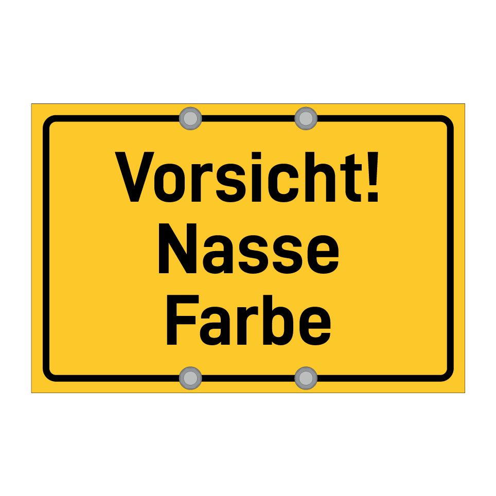 Vorsicht! Nasse Farbe
