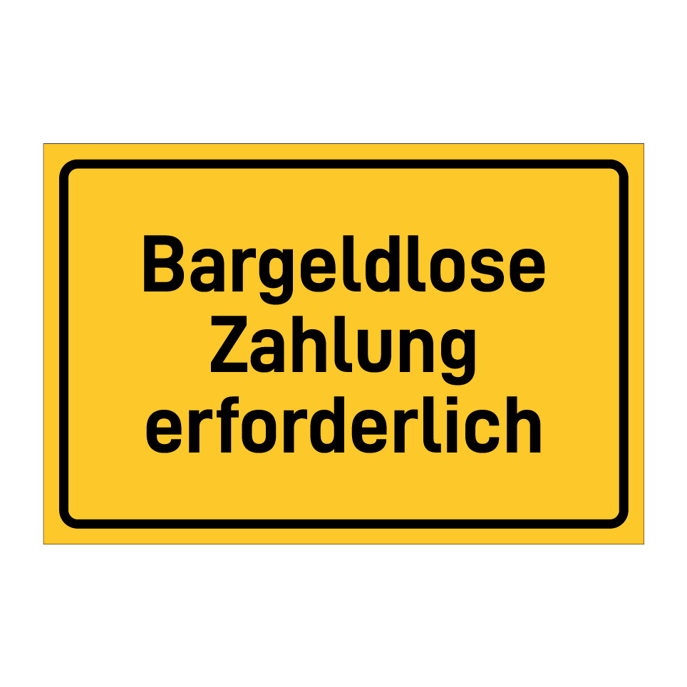 Bargeldlose Zahlung erforderlich