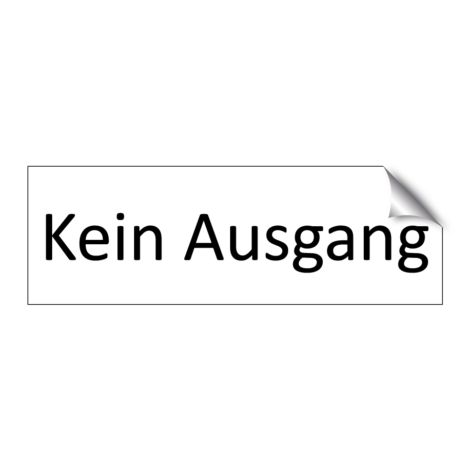 Kein Ausgang