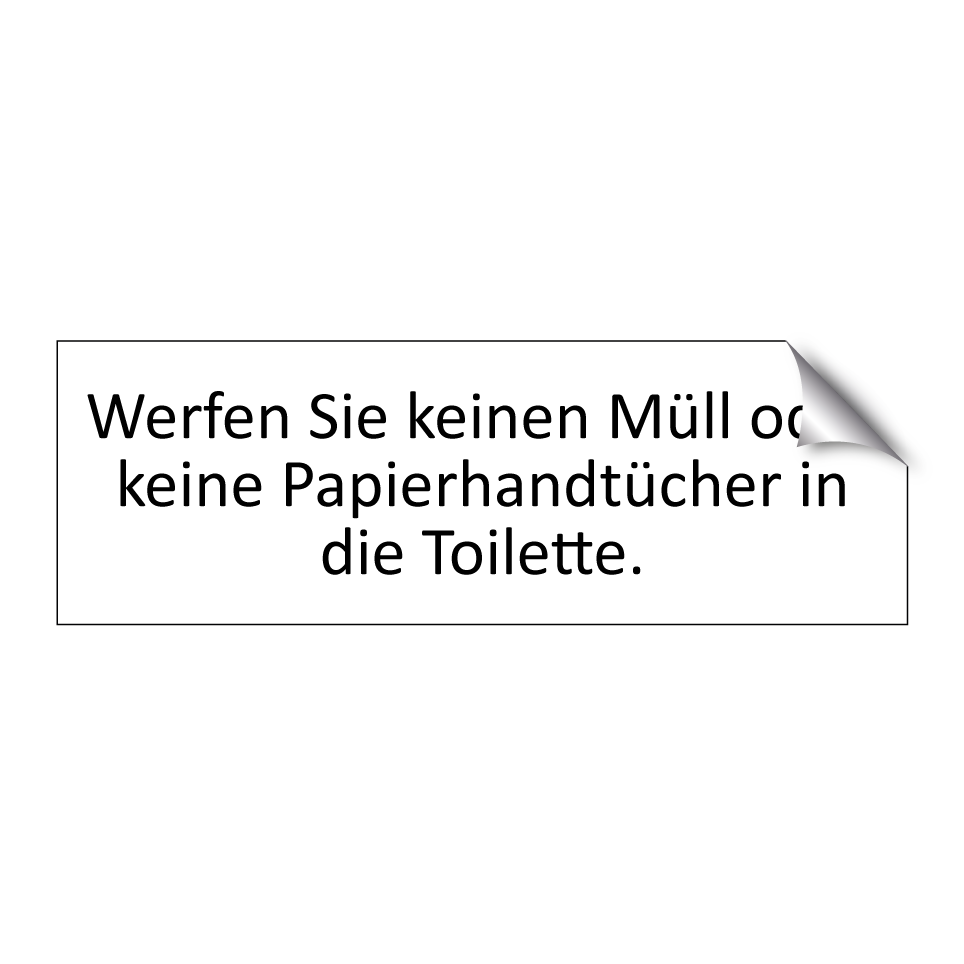 Werfen Sie keinen Müll oder keine Papierhandtücher in die Toilette.