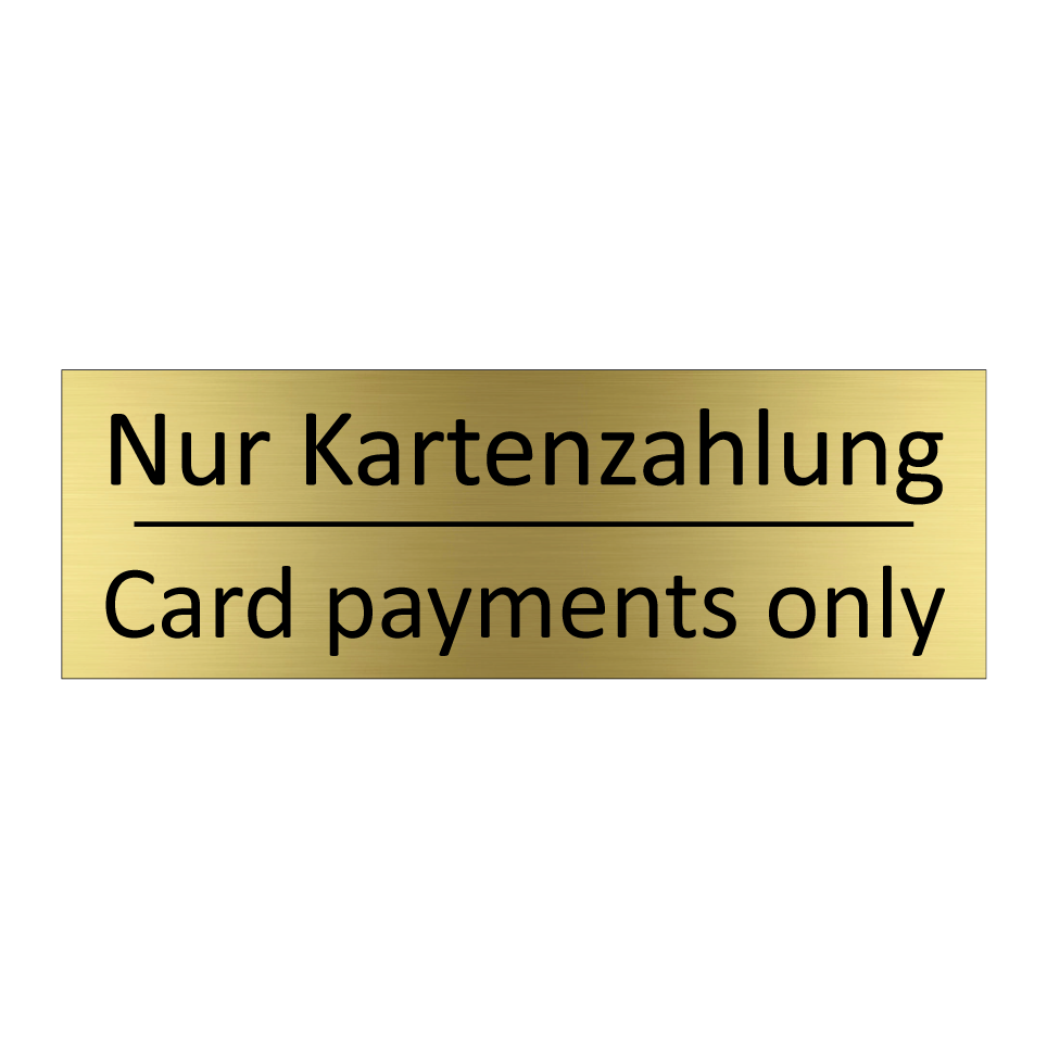 Nur Kartenzahlung - Card payments only
