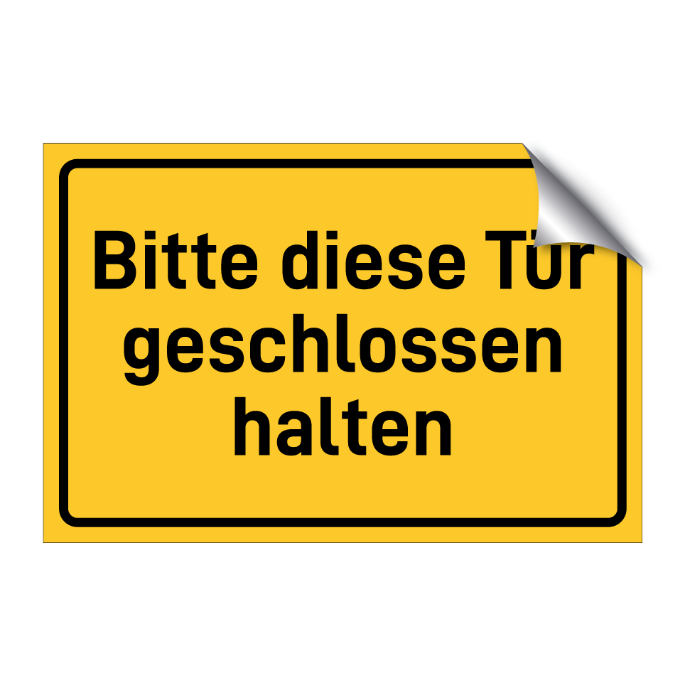 Bitte diese Tür geschlossen halten