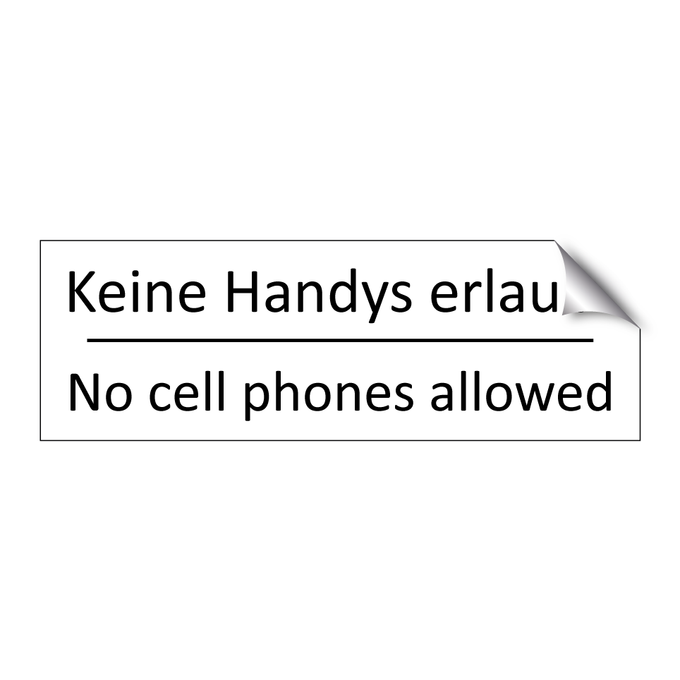 Keine Handys erlaubt - No cell phones allowed