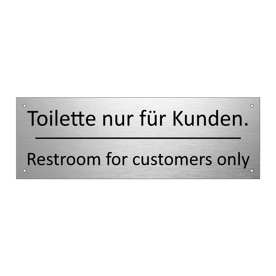 Toilette nur für Kunden. - Restroom for customers only
