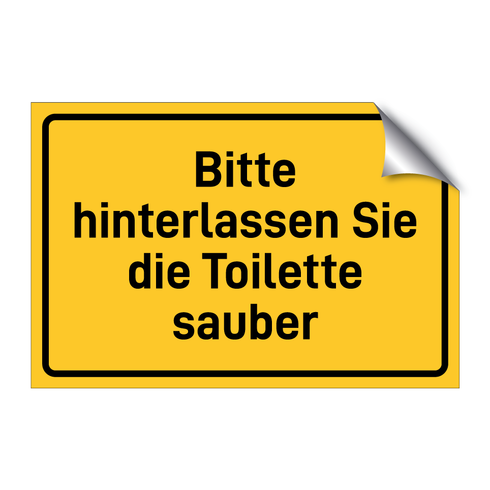 Bitte hinterlassen Sie die Toilette sauber