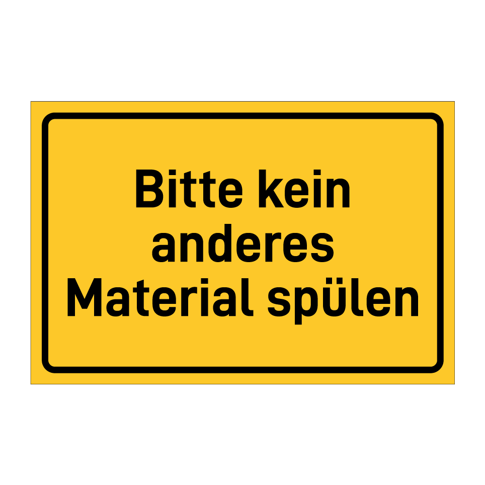Bitte kein anderes Material spülen