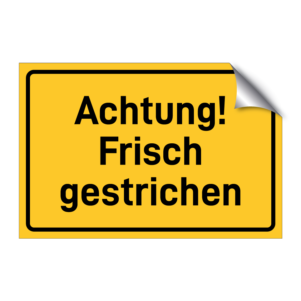 Achtung! Frisch gestrichen