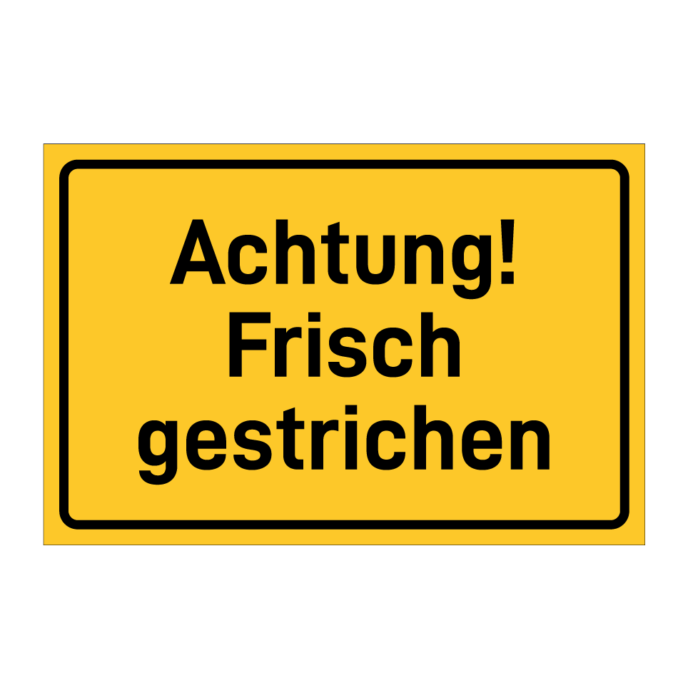 Achtung! Frisch gestrichen