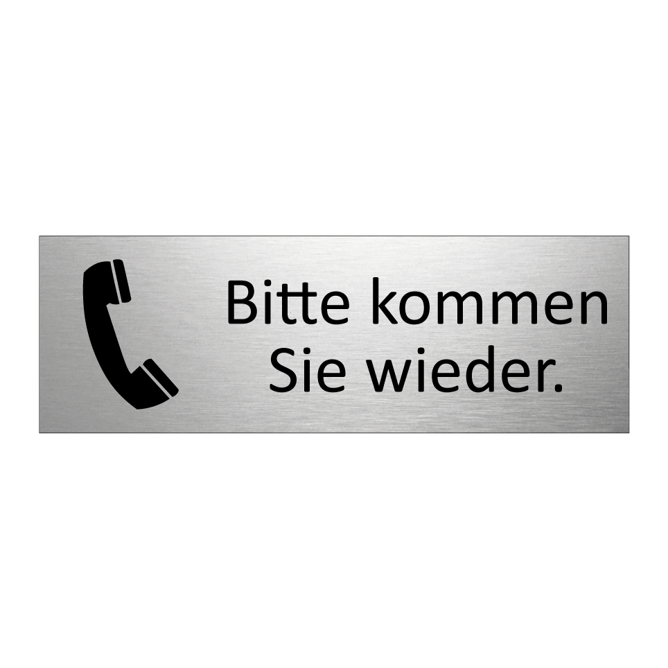 Bitte kommen Sie wieder.