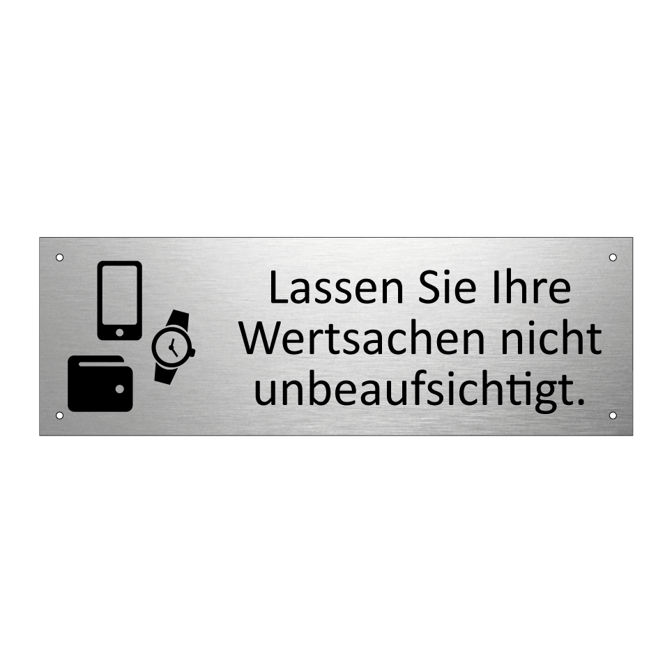 Lassen Sie Ihre Wertsachen nicht unbeaufsichtigt.