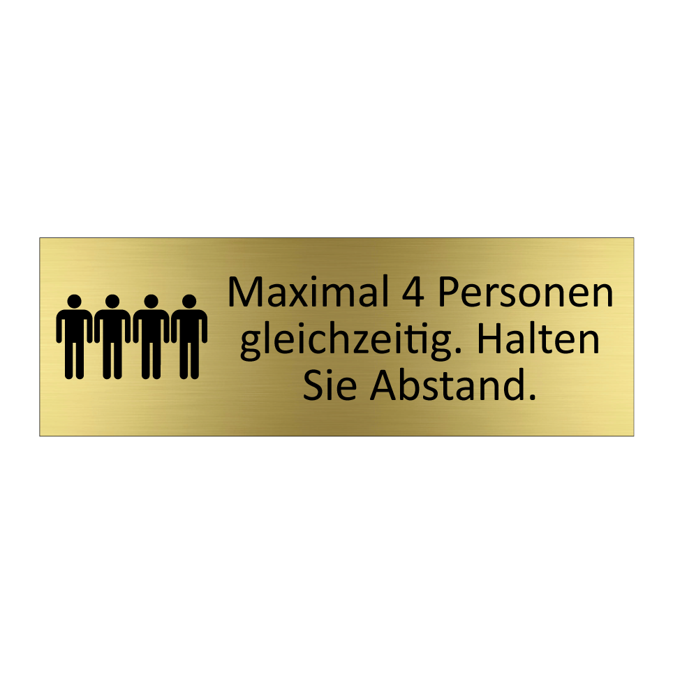 Maximal 4 Personen gleichzeitig. Halten Sie Abstand.
