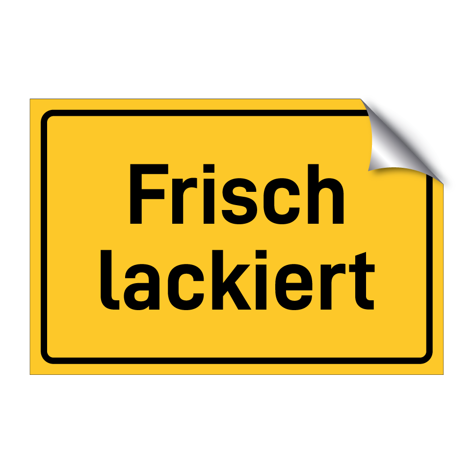 Frisch lackiert