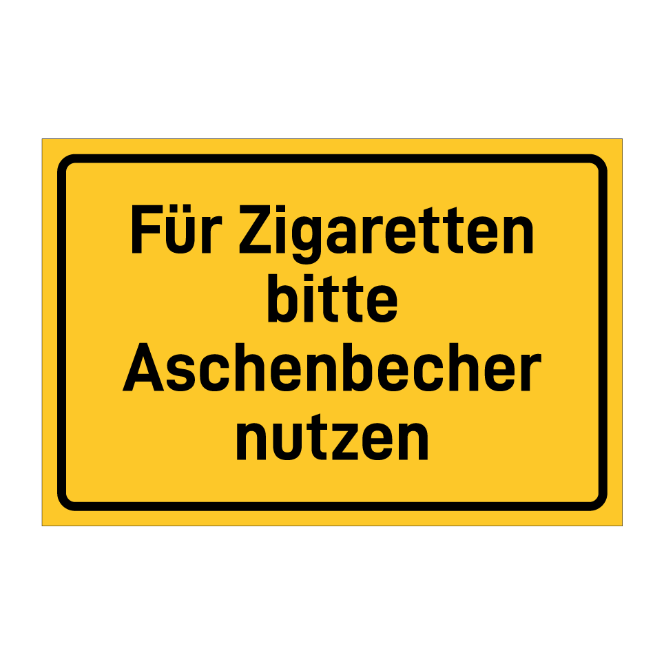 Für Zigaretten bitte Aschenbecher nutzen