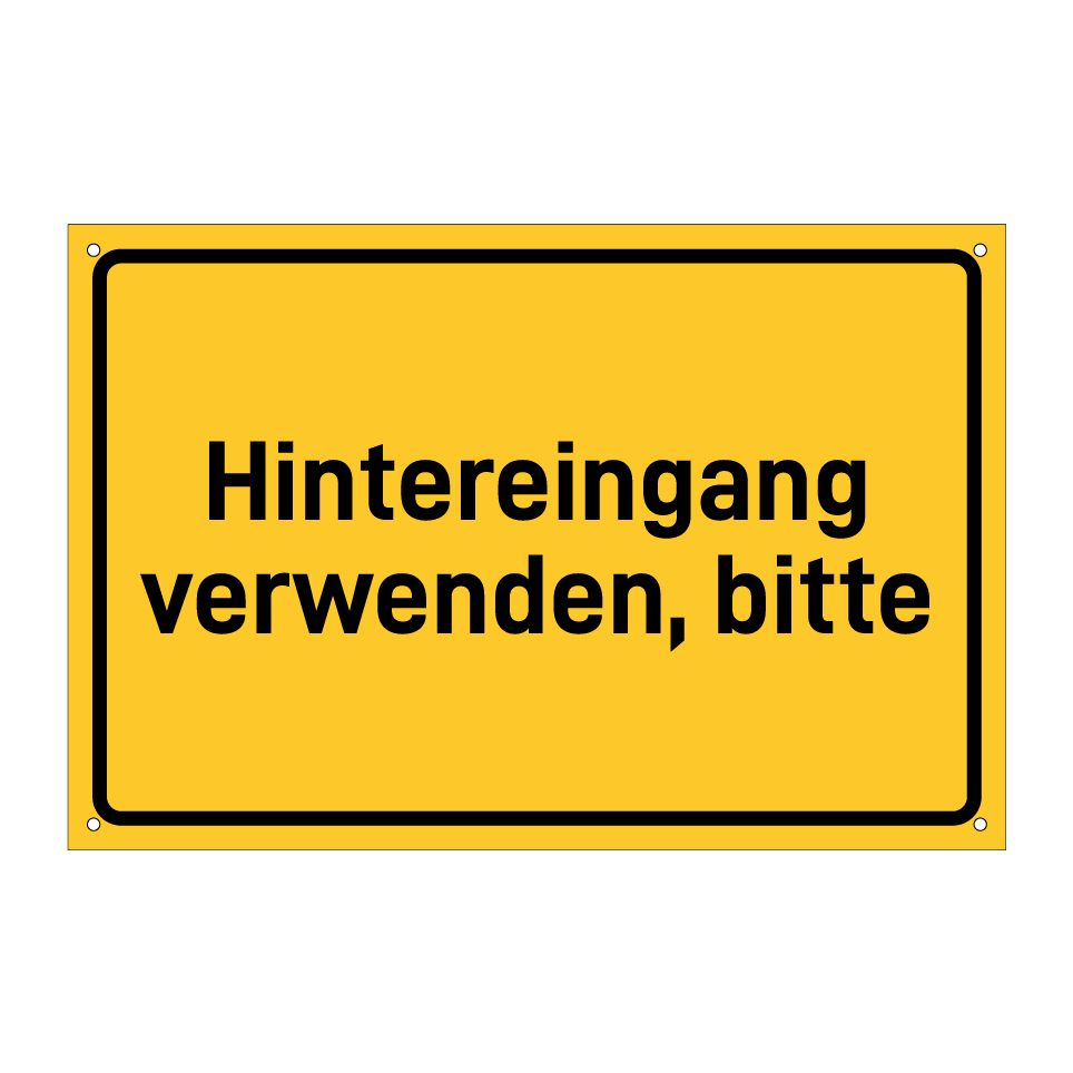 Hintereingang verwenden, bitte