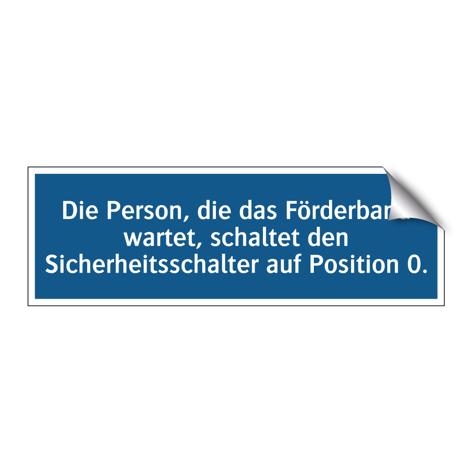 Die Person, die das Förderband wartet, schaltet den Sicherheitsschalter auf Position 0.