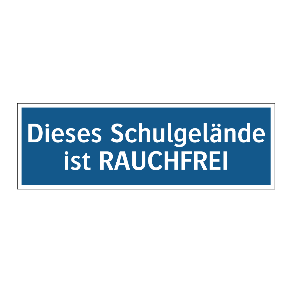 Dieses Schulgelände ist RAUCHFREI