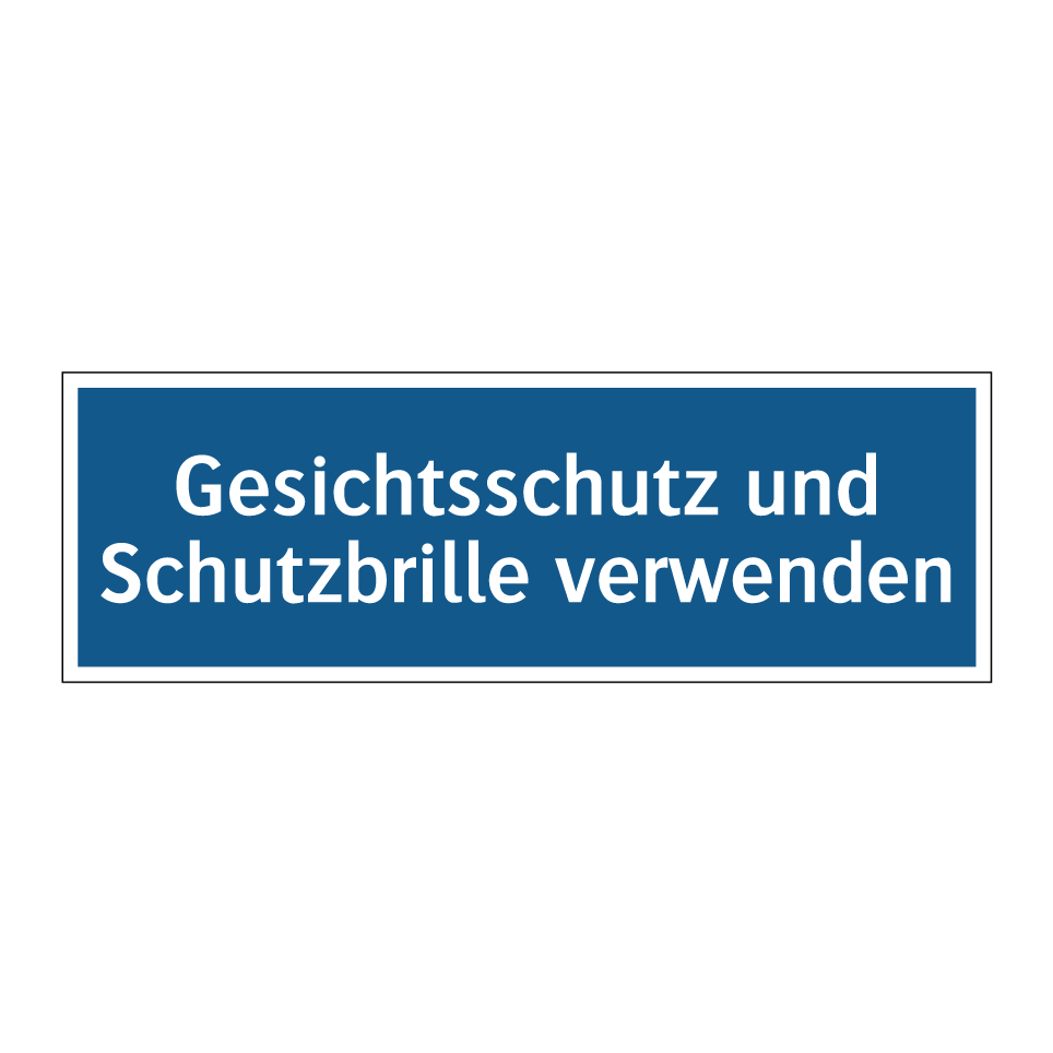 Gesichtsschutz und Schutzbrille verwenden
