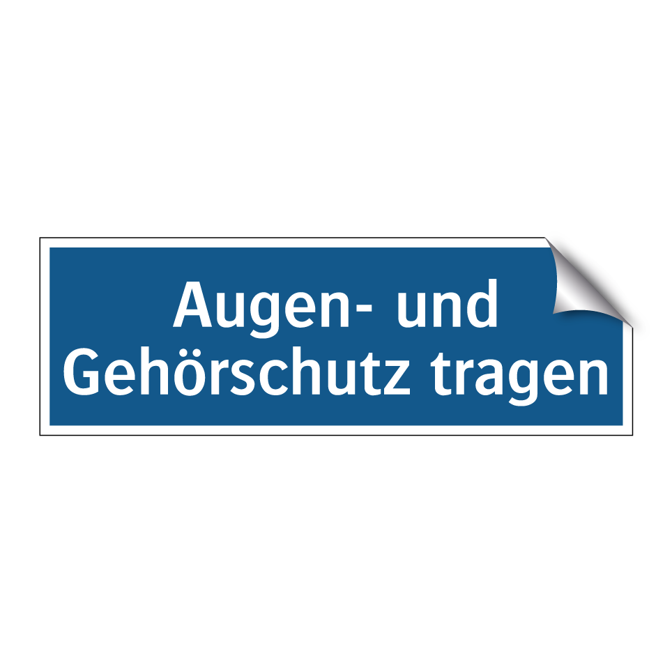 Augen- und Gehörschutz tragen