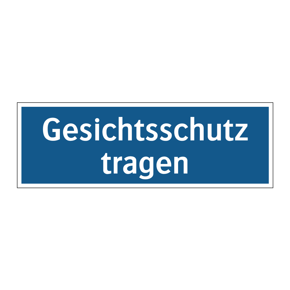 Gesichtsschutz tragen