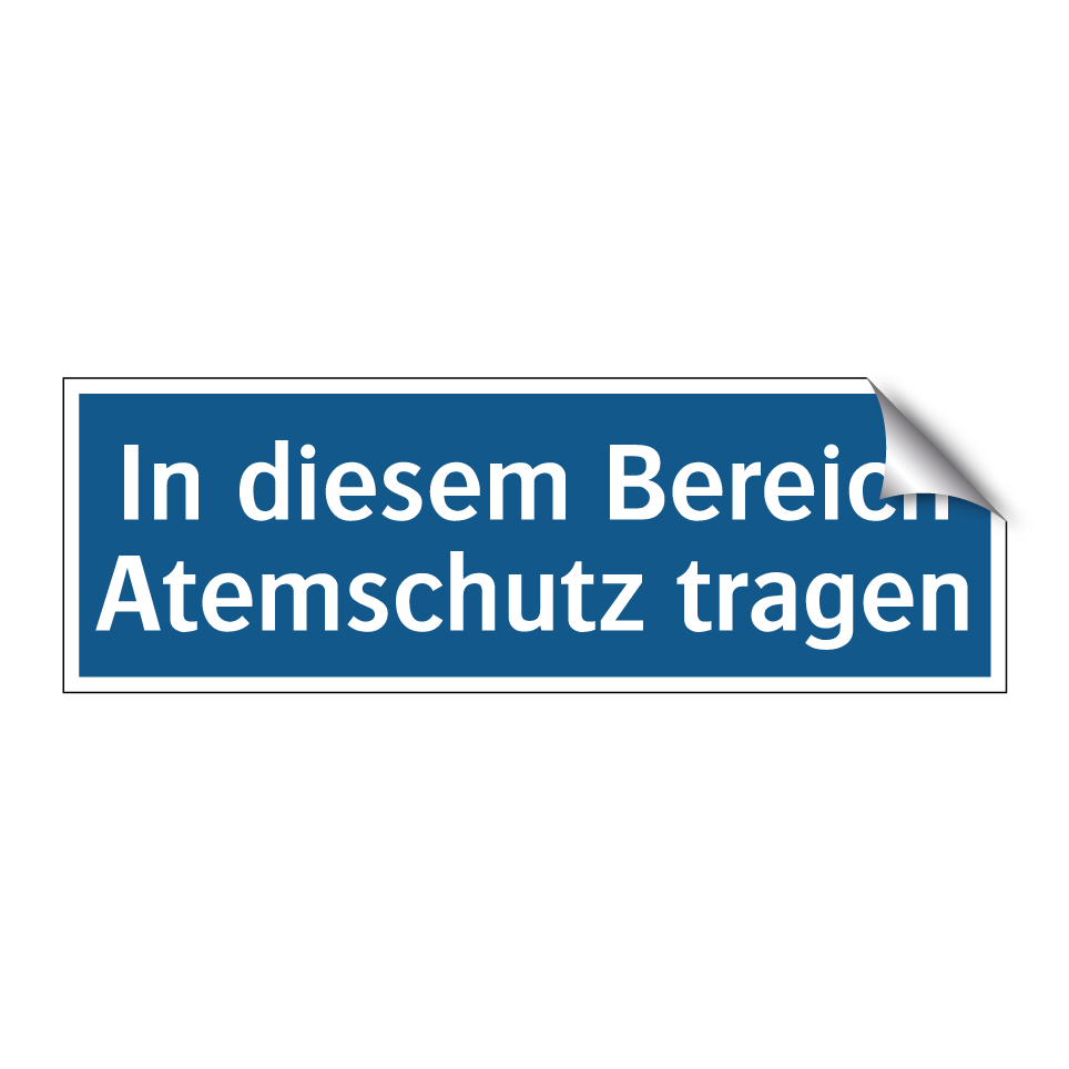 In diesem Bereich Atemschutz tragen