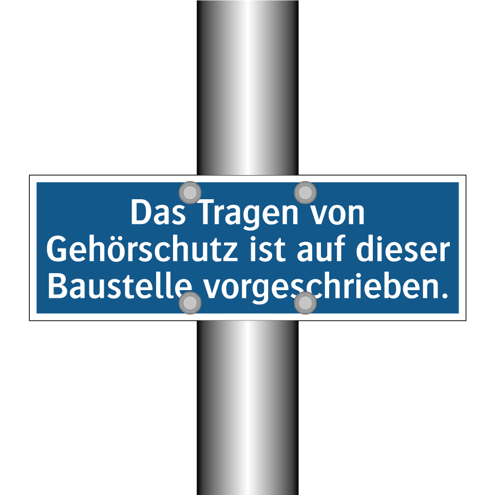 Das Tragen von Gehörschutz ist auf dieser Baustelle vorgeschrieben.