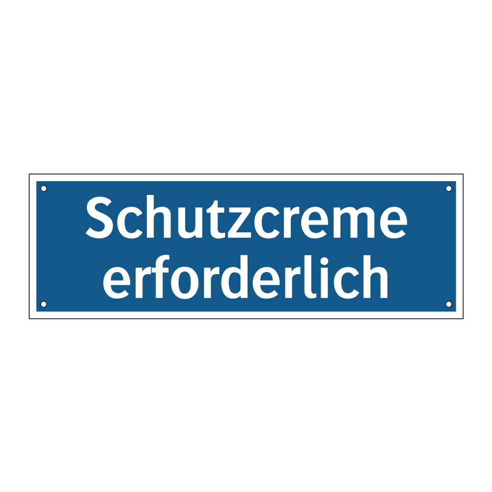 Schutzcreme erforderlich