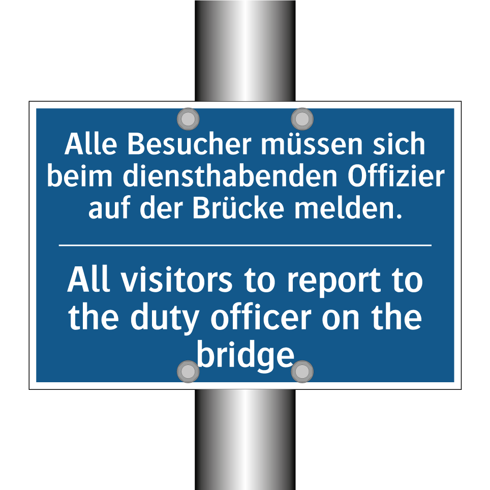Alle Besucher müssen sich beim /.../ - All visitors to report to the /.../