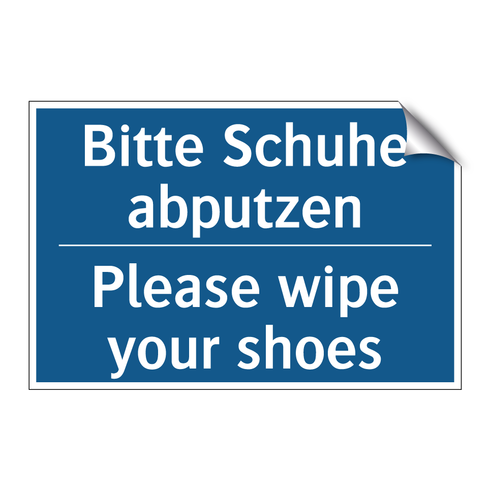 Bitte Schuhe abputzen - Please wipe your shoes
