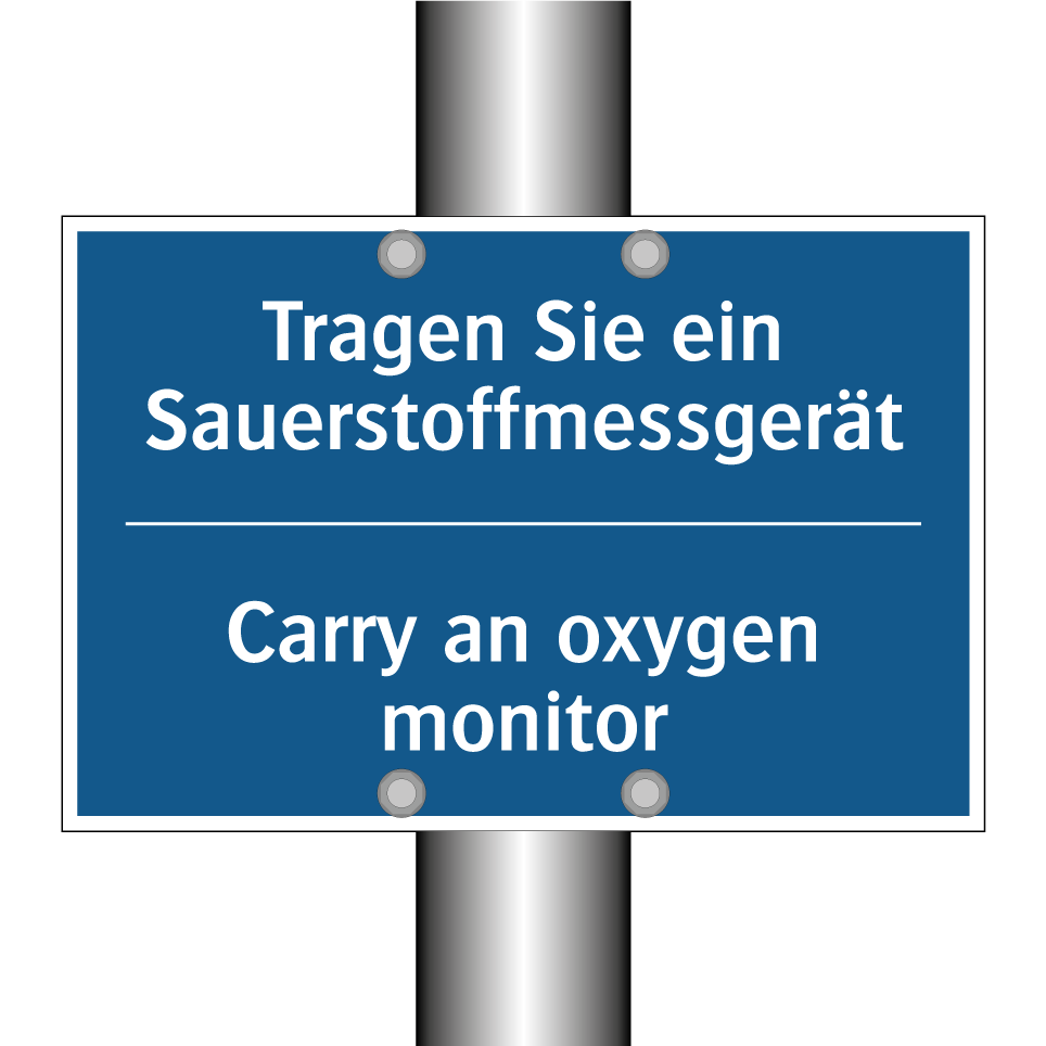 Tragen Sie ein Sauerstoffmessgerät/.../ - Carry an oxygen monitor