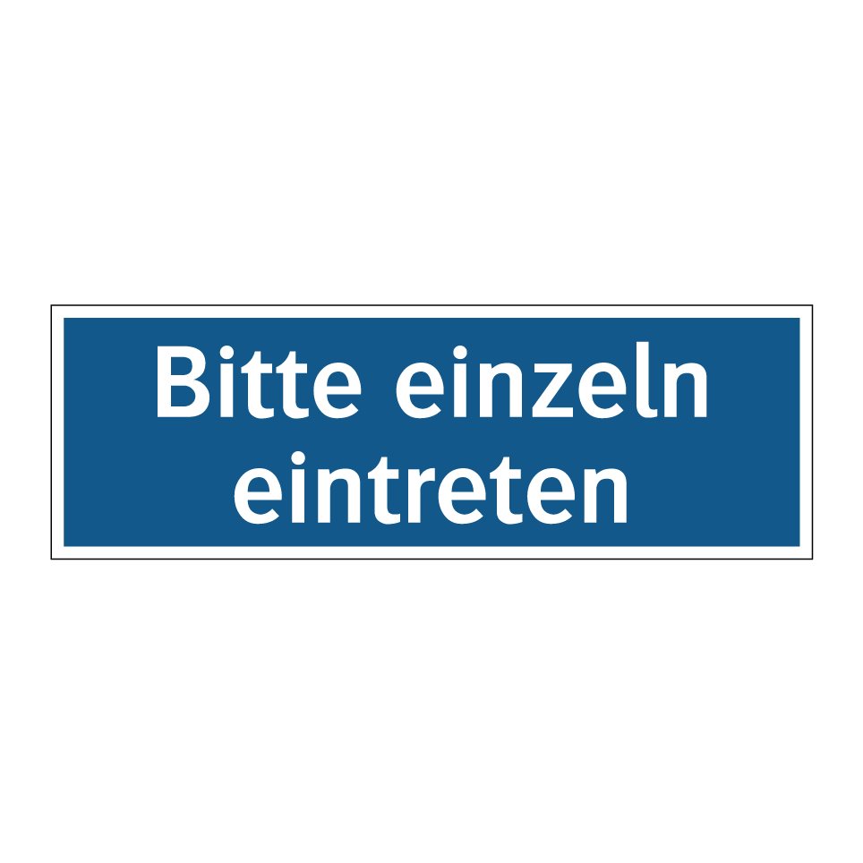 Bitte einzeln eintreten