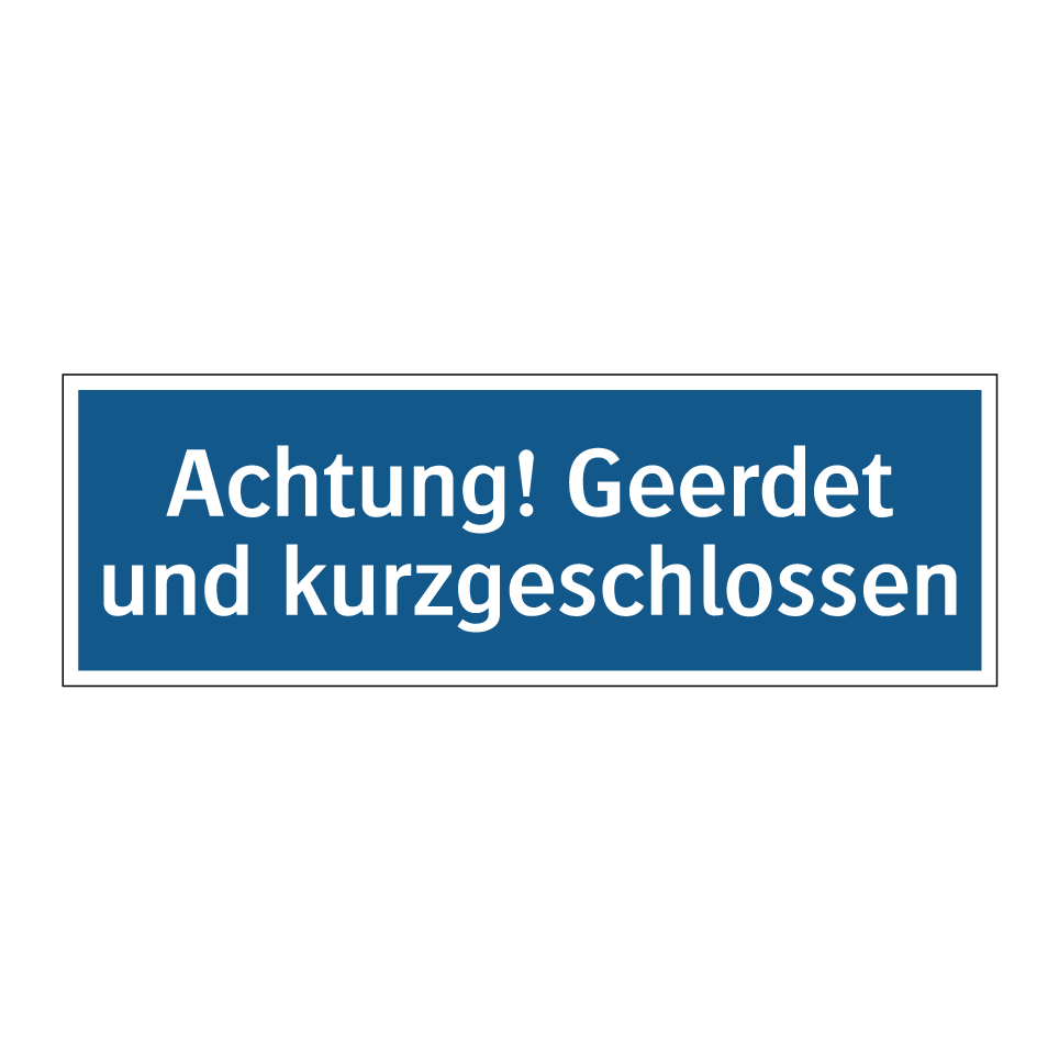Achtung! Geerdet und kurzgeschlossen
