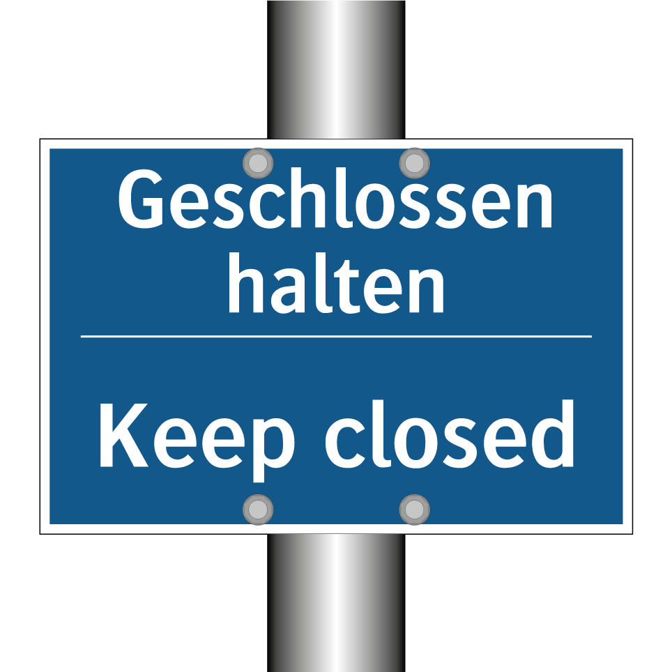 Geschlossen halten - Keep closed