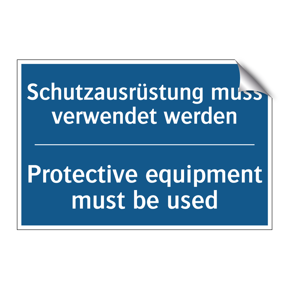 Schutzausrüstung muss verwendet /.../ - Protective equipment must be used/.../