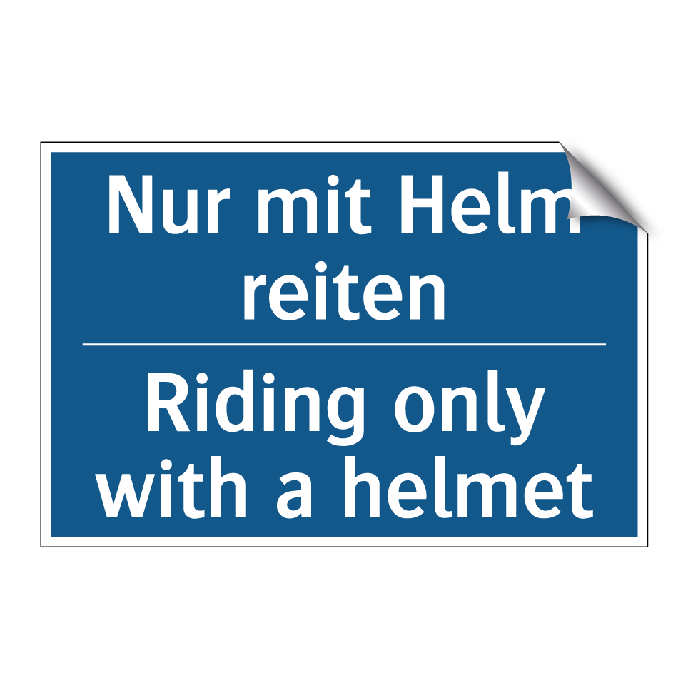 Nur mit Helm reiten - Riding only with a helmet
