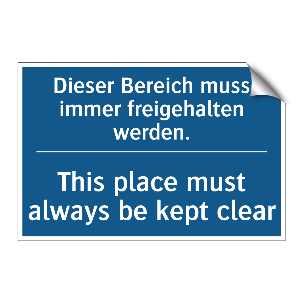 Dieser Bereich muss immer freigehalten /.../ - This place must always be kept /.../