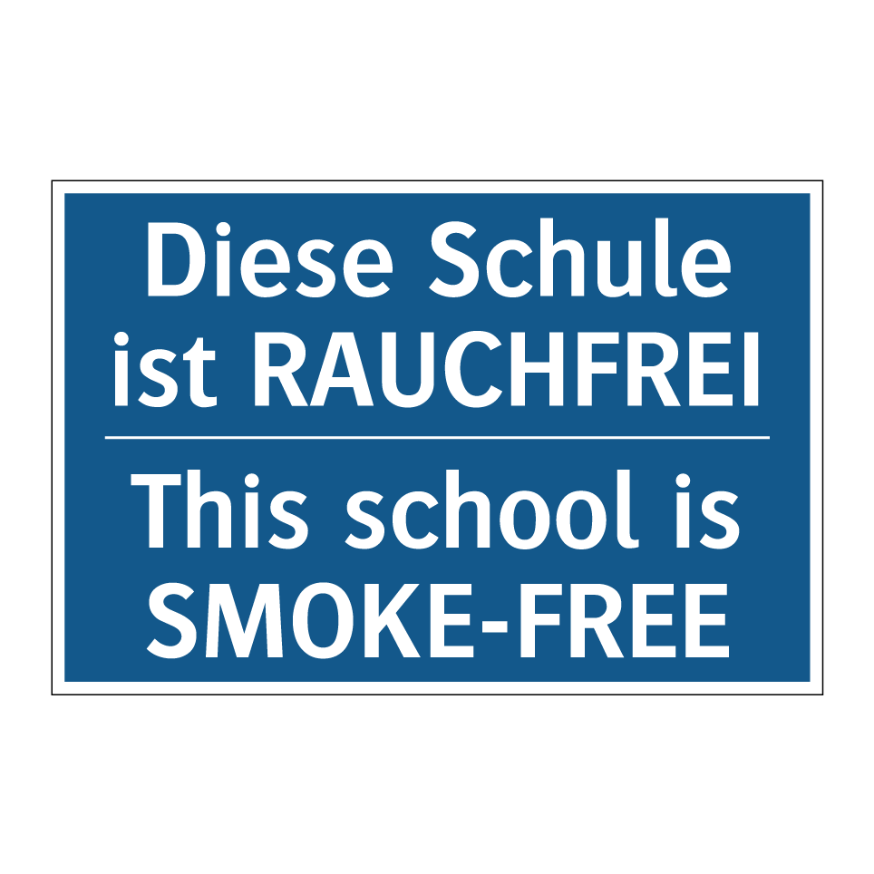 Diese Schule ist RAUCHFREI - This school is SMOKE-FREE