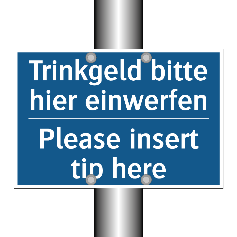 Trinkgeld bitte hier einwerfen - Please insert tip here