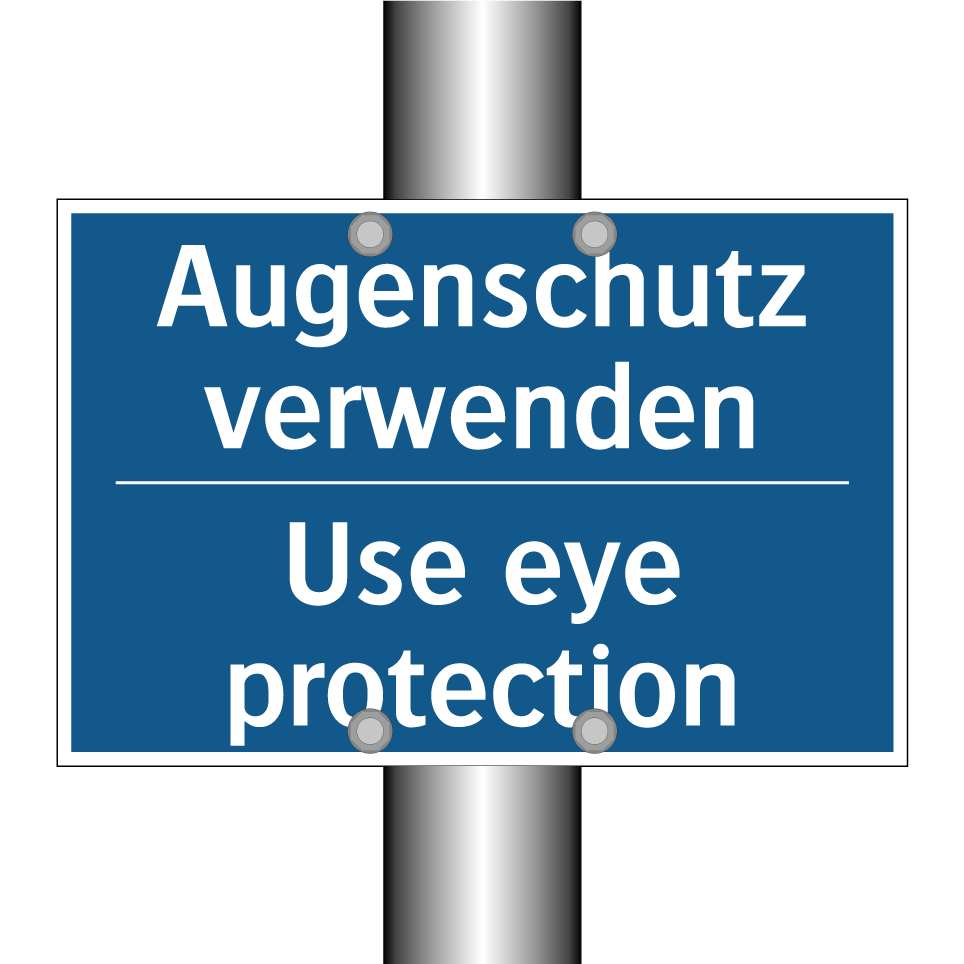 Augenschutz verwenden - Use eye protection