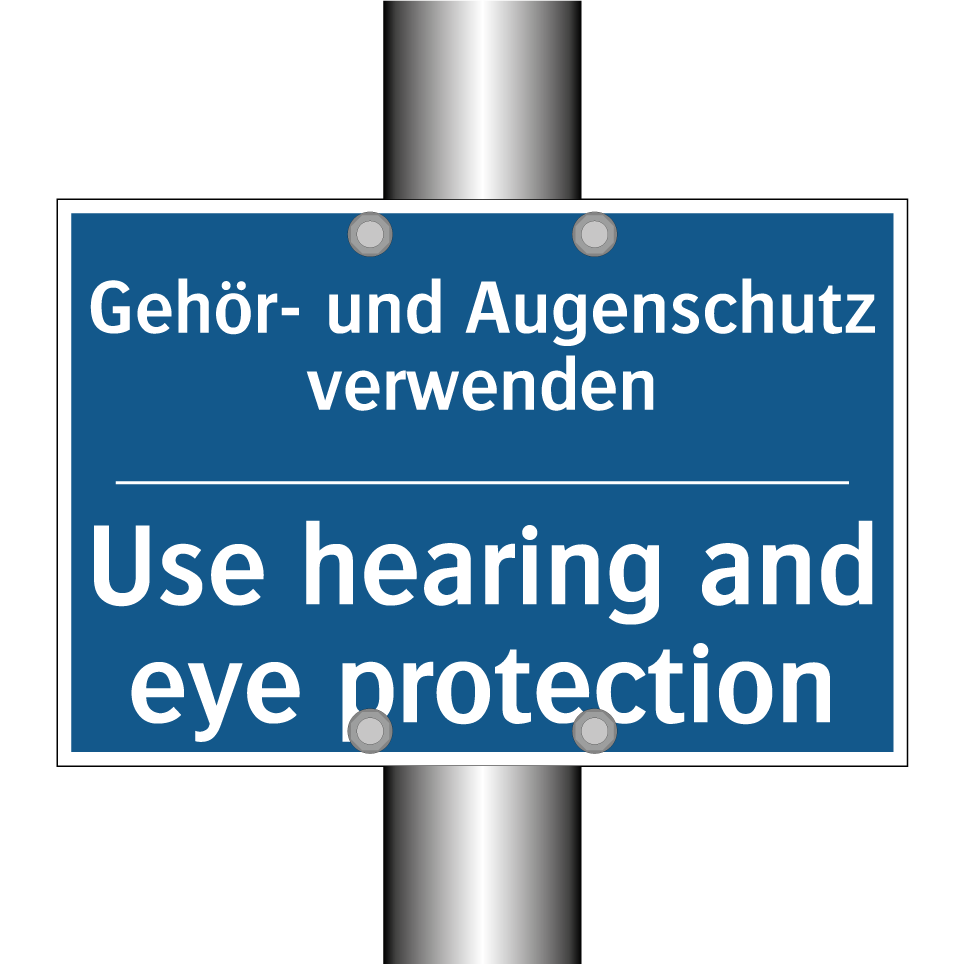Gehör- und Augenschutz verwenden/.../ - Use hearing and eye protection