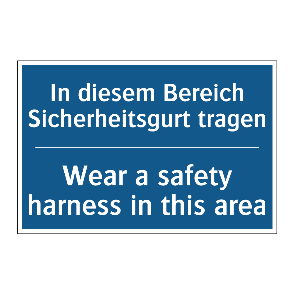 In diesem Bereich Sicherheitsgurt /.../ - Wear a safety harness in this /.../