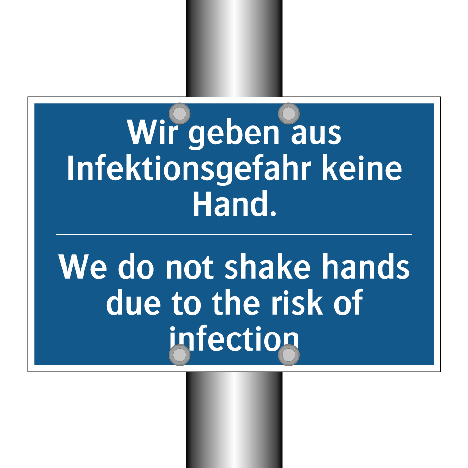 Wir geben aus Infektionsgefahr /.../ - We do not shake hands due to the /.../