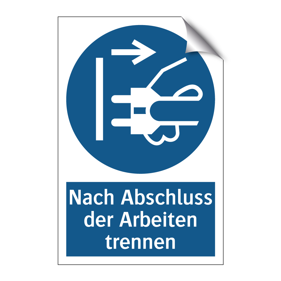 Nach Abschluss der Arbeiten trennen