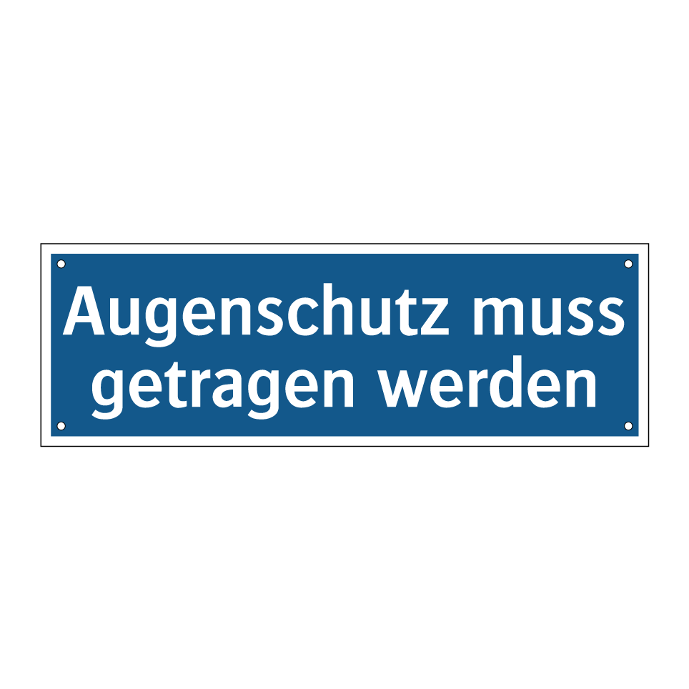 Augenschutz muss getragen werden