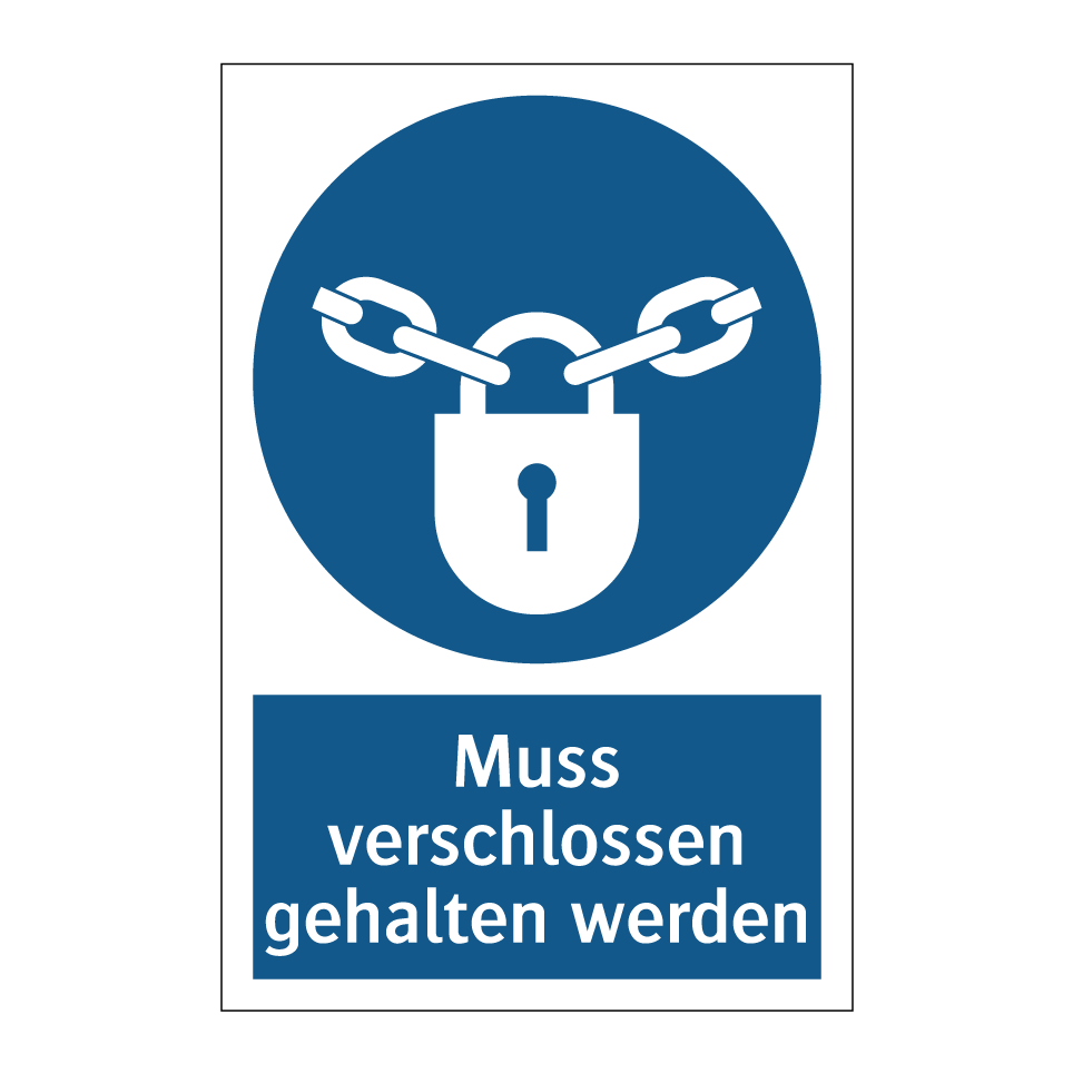 Muss verschlossen gehalten werden